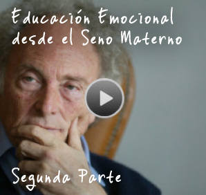 Educación Emocional desde el Seno Materno - Parte 2